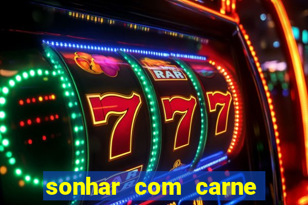 sonhar com carne de porco jogo do bicho